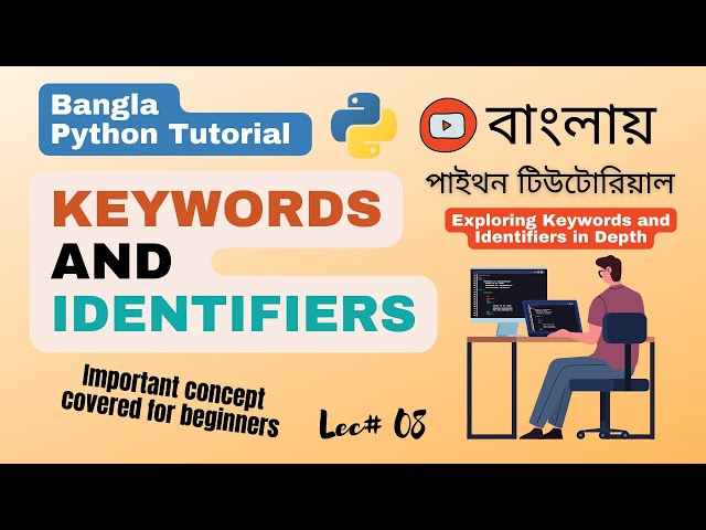 পাইথন #8 Python Fundamentals: Key Concepts About Keywords and Identifiers | Python Bangla Tutorial