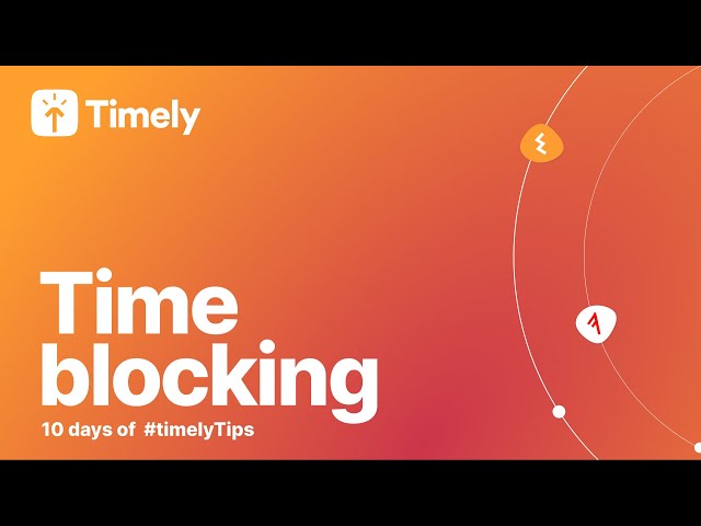 Time Blocking (10 days of #timelytips)