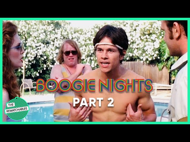 ‘Boogie Nights,’ Part 2 | Dissecting The Greatest Scenes, Characters & Moments | The Rewatchables