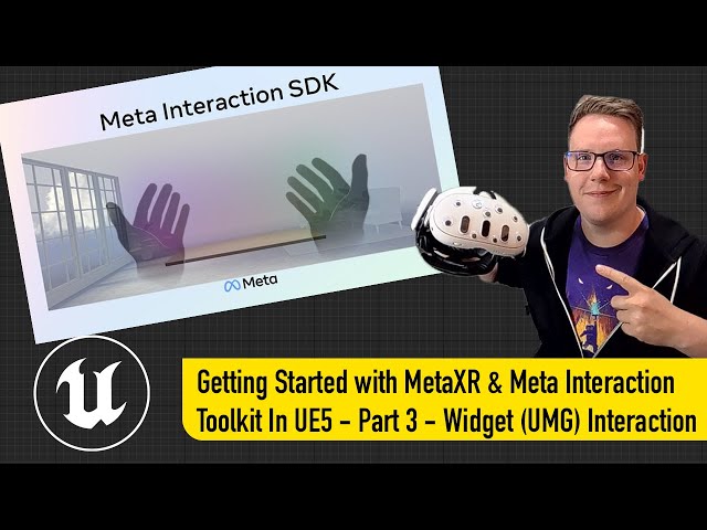 Getting Started with MetaXR & Meta Interaction Toolkit In UE5 - Widget (UMG) Interaction - Members