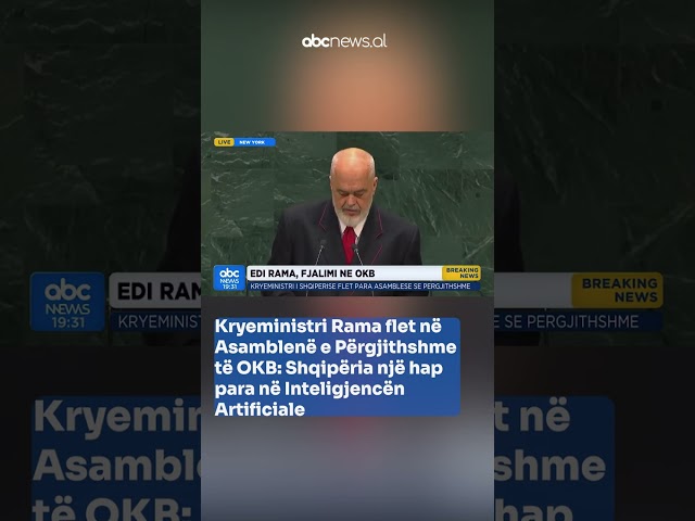 Rama flet në Asamblenë e Përgjithshme të OKB: Shqipëria një hap para në Inteligjencën Artificiale