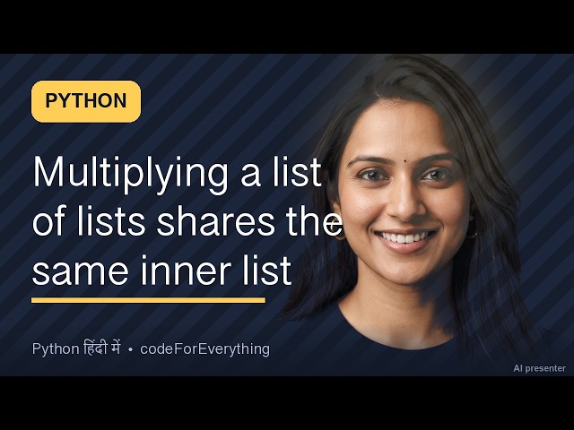 Python Tricks Hindi #432 · Multiplying a list of lists shares the same inner list 😱