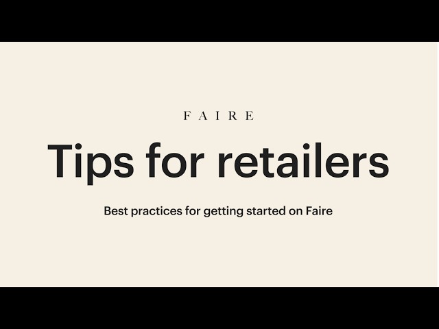 Getting Started on Faire: Best Practices for New Users