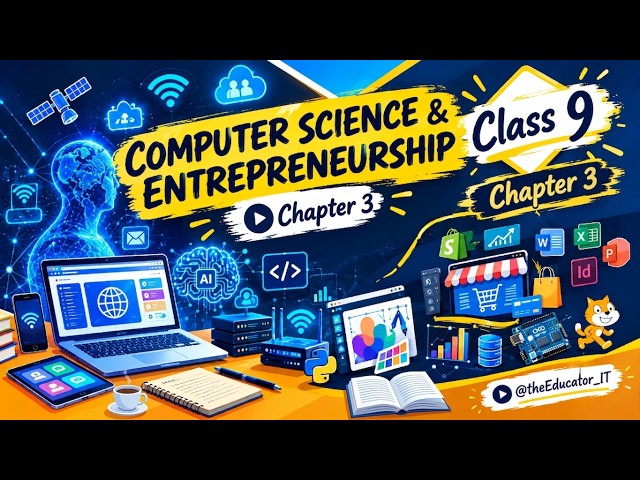 ​Computer Science and entrepreneurship (Tech)| Class 9 | Unit 3 | Lecture 11