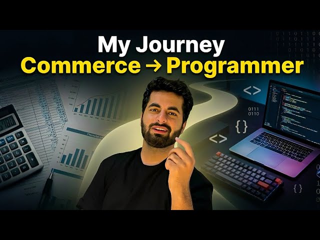 From Commerce Student to Programmer 🚀 | My Real Coding Journey | Neeraj Walia 