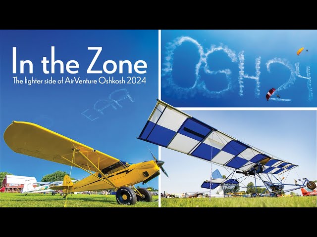 In the Zone | The lighter side of AirVenture Oshkosh 2024