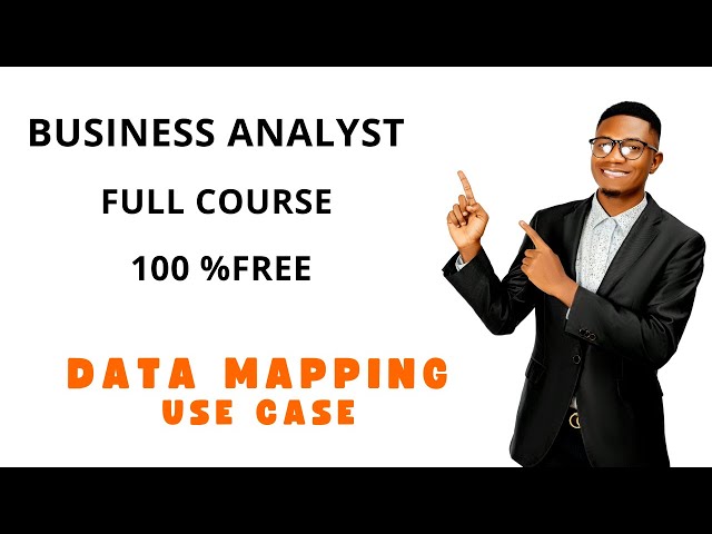 Business Analyst Training Full Data Mapping (Step by Step Guide) (100 % free course ) in 45 mins