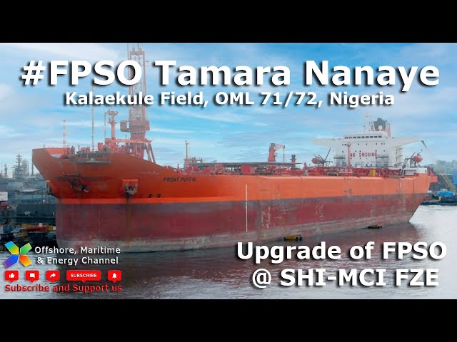 FPSO Tamara Nanaye - Upgrade at Samsung Yard