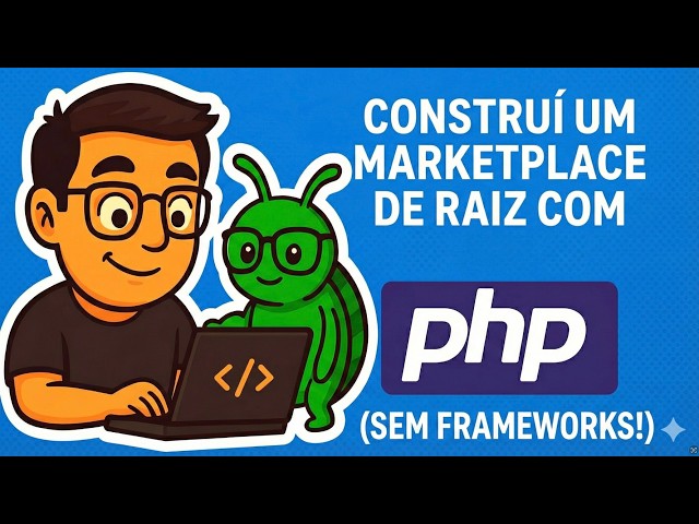 Construí um Marketplace de Raiz com PHP Puro (Sem Frameworks!)