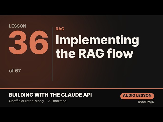 Implementing the RAG flow — Building with the Claude API (Lesson 36/67)