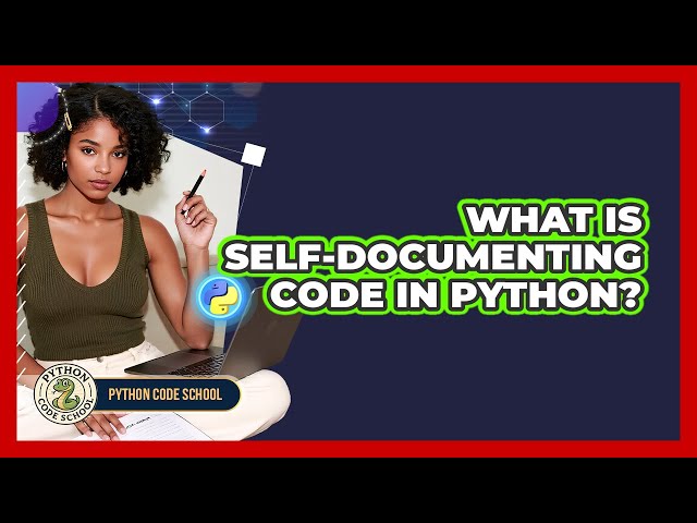 What Is Self-documenting Code In Python? - Python Code School