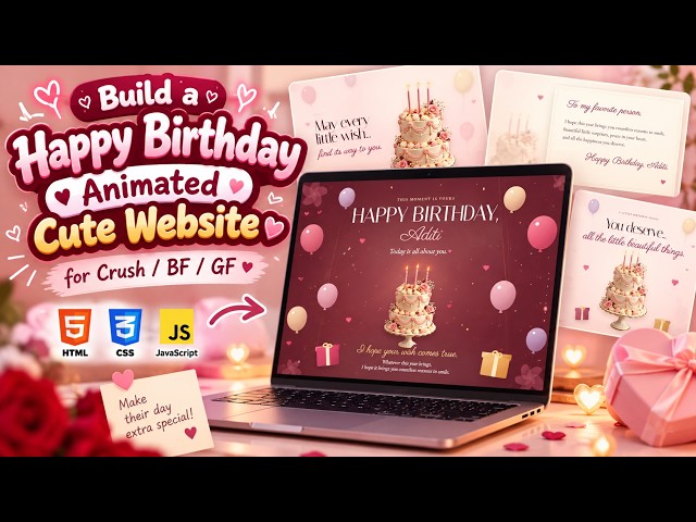 😍 How to Build a Happy Birthday Animated Cute Website for Crush/ Bf/ Gf 🎂❤ HTML + CSS + JavaScript