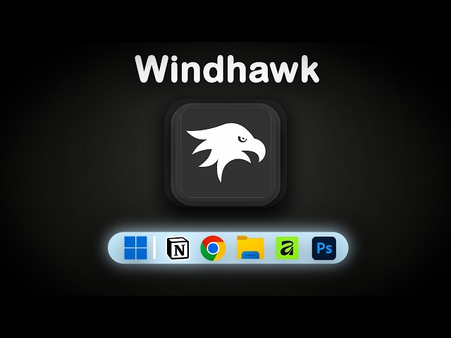 7 Windhawk Mods You Need To Try Today!