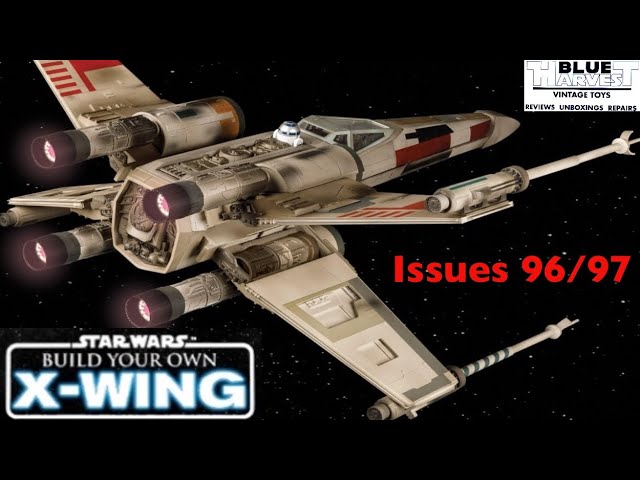 STAR WARS BUILD YOUR OWN X-WING ISSUES 96/97
