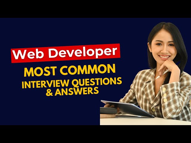 Web Developer Interview Questions and Answers for 2025