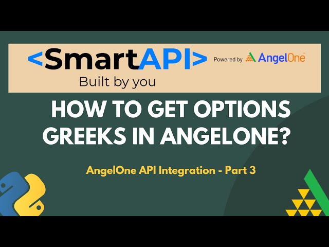 AngelOne Smart API Integration Part -3  | How to Get Options Greeks ? | Python