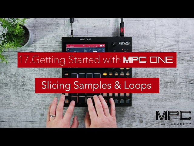 Getting Started with MPC One | Slicing Samples & Loops