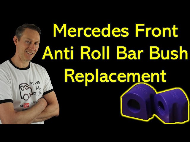 Mercedes Front Anti-Roll Bar (Sway Bar) Bushes - Replacement DIY How to C-class W203 CLK C209