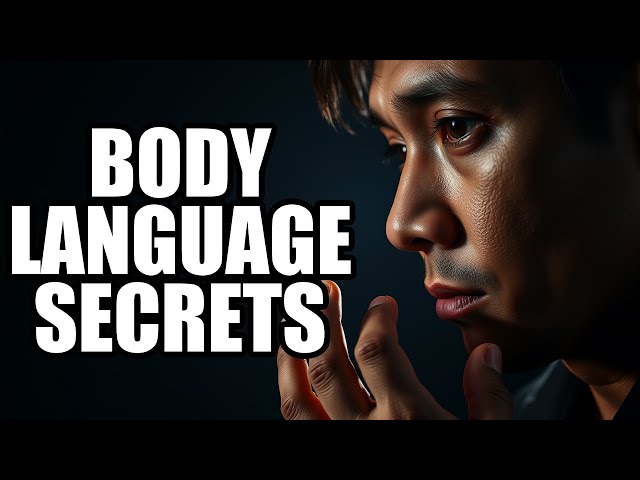 Unlocking the Secret Language of Body Language: What You Must Know