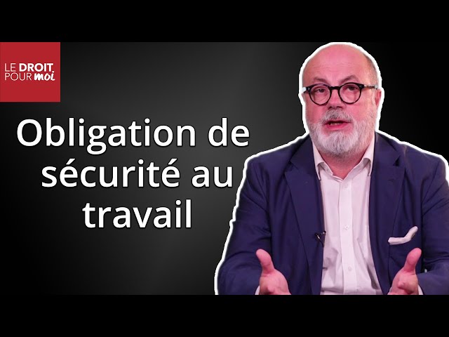 L'obligation de sécurité au travail
