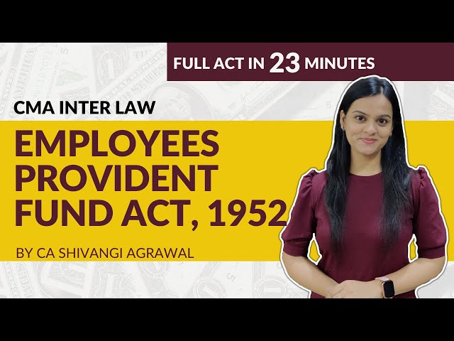 Employees Provident Fund Act 1952 | Full EPF Act Revision | CMA Inter Law