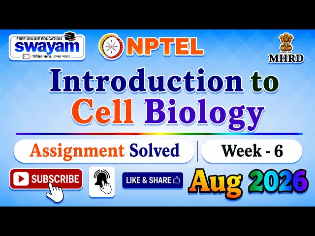 Introduction to Cell Biology Week 6 Assignment Answer#NPTELASSIGNMENTS#Aug2026#Week6#2026CellBiology