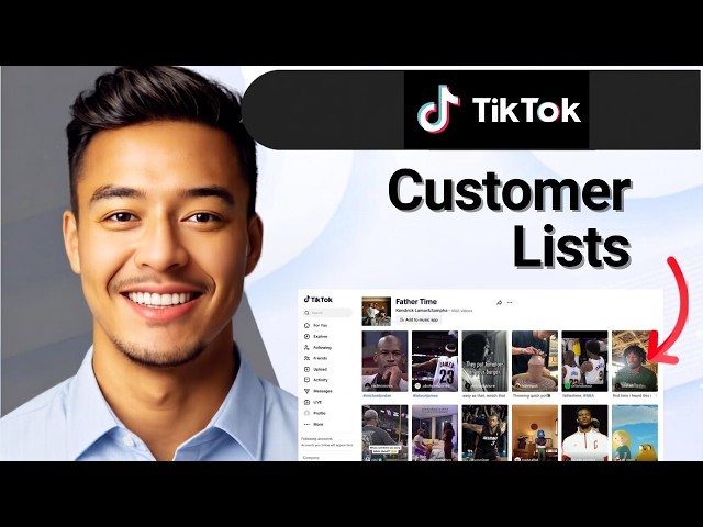 How to Upload Customer Lists to TikTok Ads