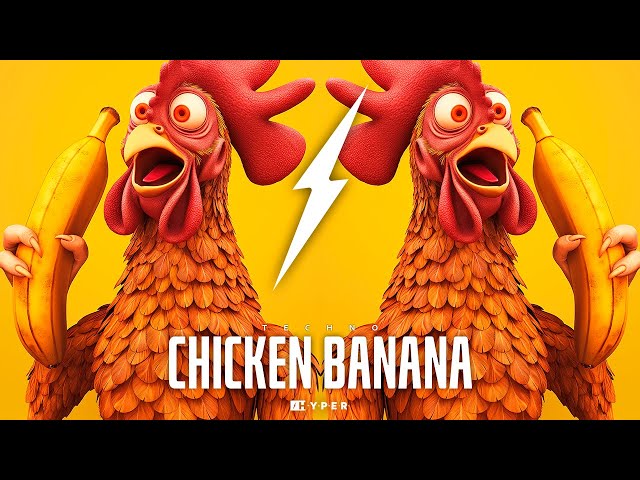 TECHNO MIX ● Chicken Banana (RMB Remix)