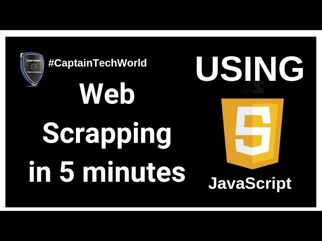 How to do Web Scraping in 5 minutes using JavaScript | Live Demo | #CaptainTechWorld  | 2020