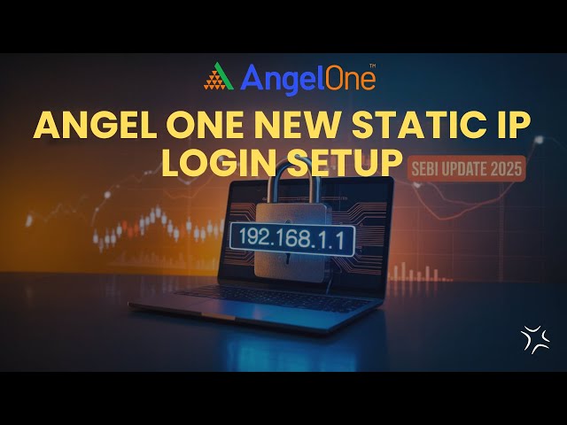 Angel One New Static IP Login Setup