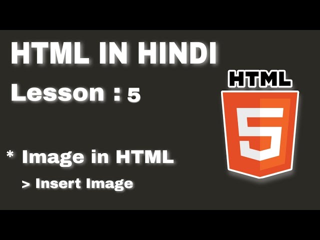 HTML Lesson - 5 For Beginner : Insert Image In HTML || HTML Tutorials ||