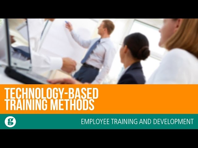 Technology Based Training Methods
