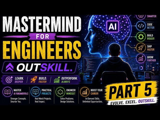 Part 5 | Outskill | Generative AI Engineering Mastermind | 12th July 2026 | Day 3