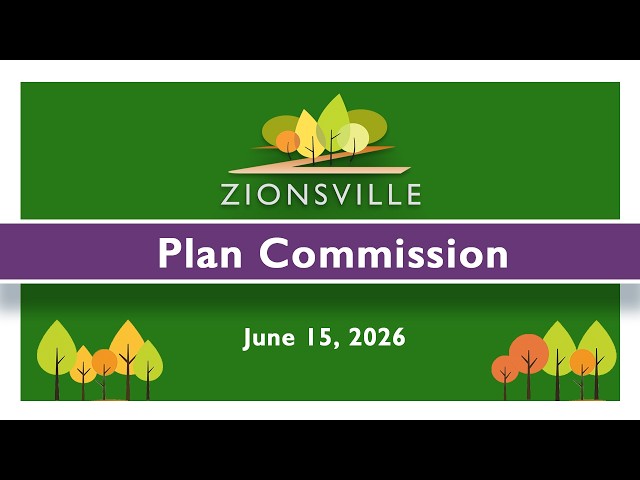 6/15/2026 Zionsville Plan Commission