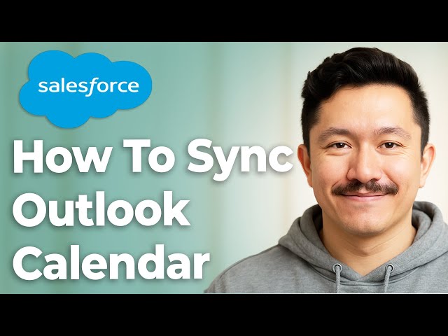 How To Sync Outlook Calendar With Salesforce Lightning [2025 Guide]