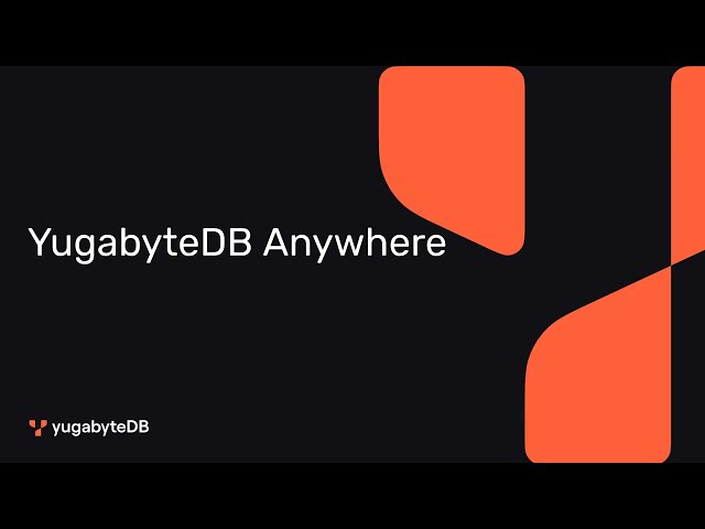 An Introduction to YugabyteDB Anywhere