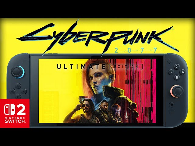 Cyberpunk 2077 Nintendo Switch 2 First Look Performance Tested: Handheld Gameplay