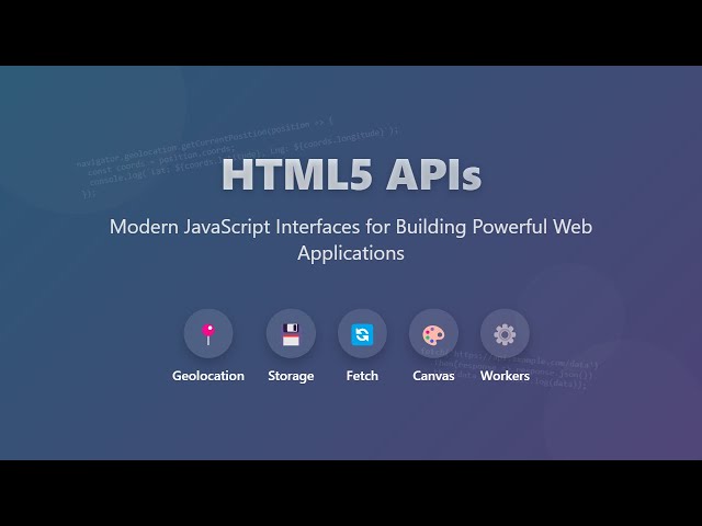 HTML5 APIs: Beginner's Guide to Modern Web Development 🔥