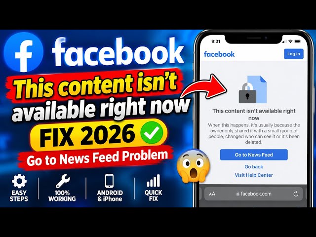 Fix This content isn't available right now go to news feed Facebook problem 2026
