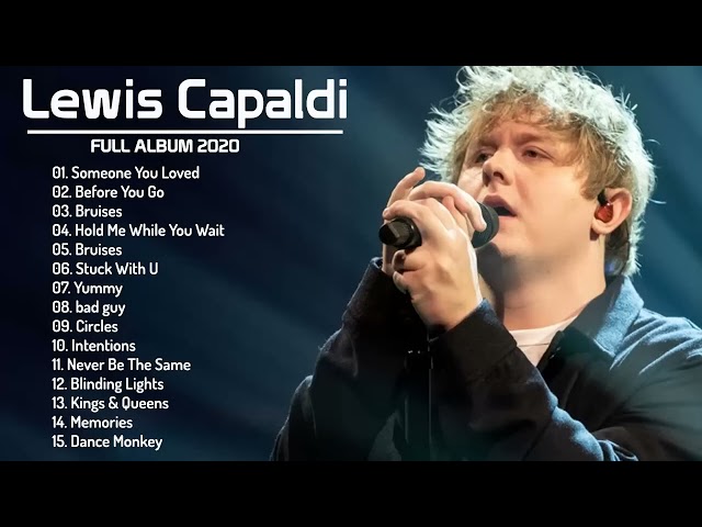 Lewis Capaldi Greatest Hits Full Album | Best Songs of Lewis Capaldi 2020