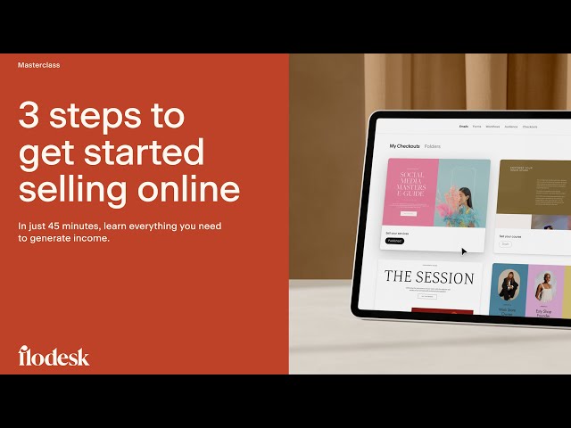 Flodesk Masterclass: 3 Steps to Get Started Selling Online Right Now