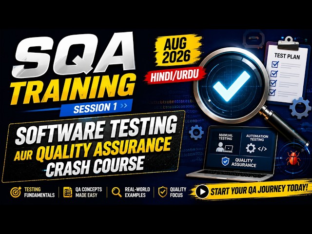 SQA Training Session 1: Software Testing aur Quality Assurance Crash Course (Aug 2026) | Hindi/Urdu