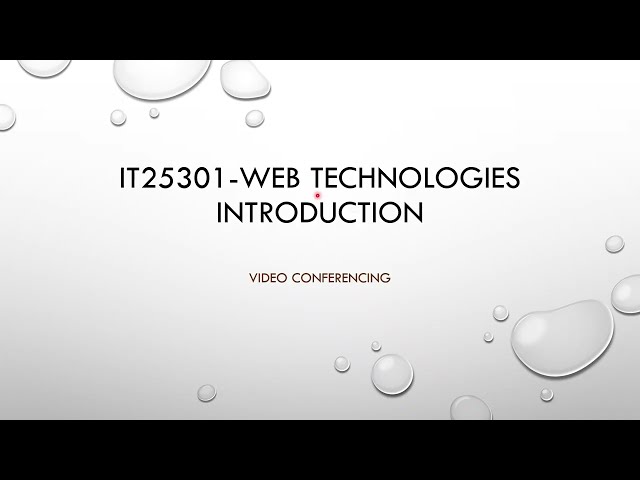 IT25301 I Web Technologies I Introduction I Video Conferencing