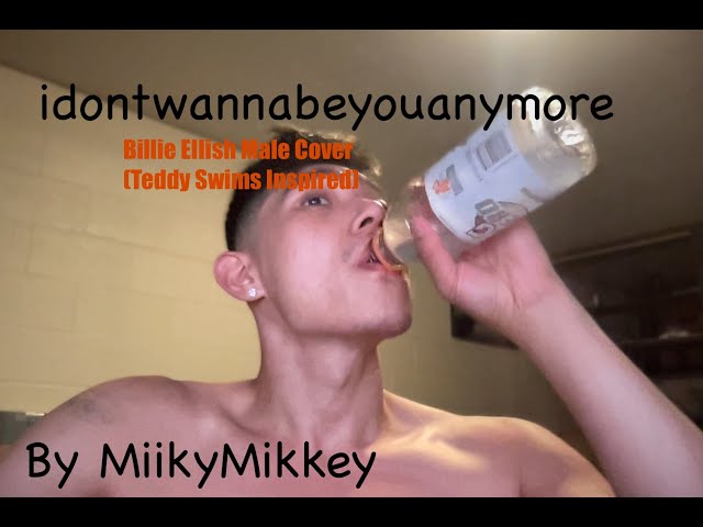 Idontwannabeyouanymore Billie Eilish Teddy Swims v Cover MiikyMikkey