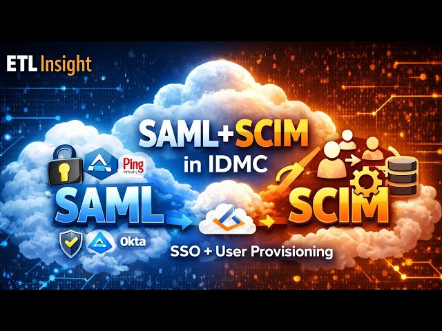SAML and SCIM in Informatica Cloud Explained | IDMC SSO and User Provisioning