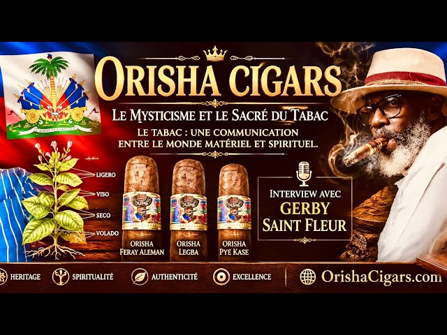 The Mysticism and Sanctity of Tobacco with Gerdy Saint Fleur💨| ORISHA CIGARS | Haitian Cigars🇭🇹