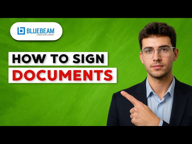 How to Sign Bluebeam Documents [2026 Full Guide]