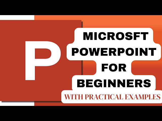 POWERPOINT TRAINING FOR BEGINNERS WITH PRACTICAL EXAMPLES