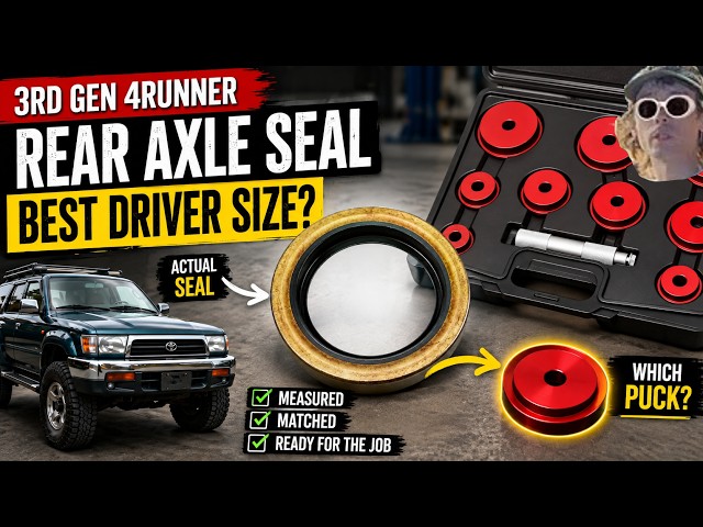 What Size Seal Driver Do I Need for a 3rd Gen 4Runner Rear Axle Seal?