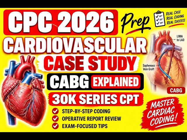 CPC 2026 Prep: Cardiovascular Case Study | CABG & 30K Series CPT Coding Explained #cpc #cpcexam